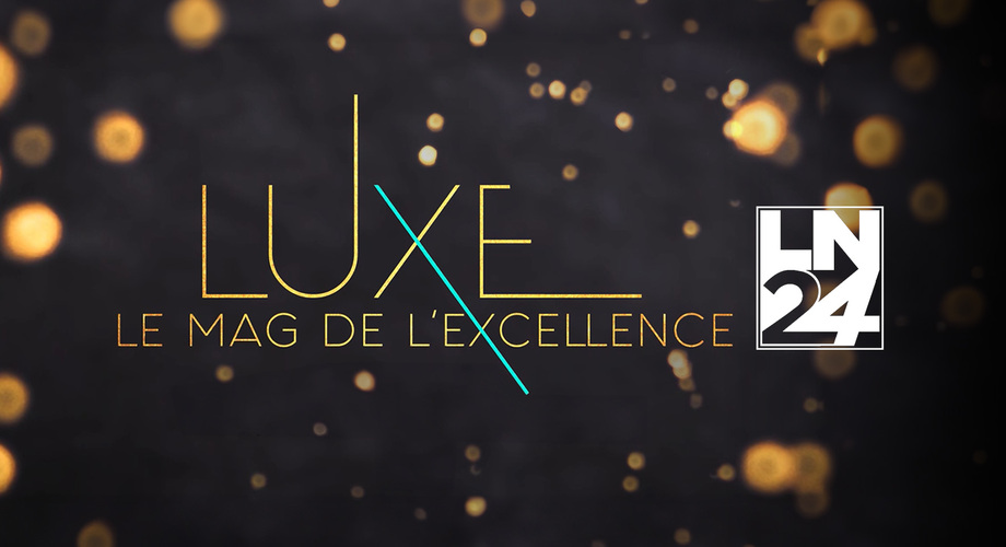 Magazine du luxe sur LN24